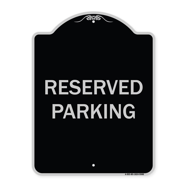 Designer Series Sign-Reserved Parking, Black & Silver Heavy-Gauge Aluminum, 24" x 18", BS-1824-9900